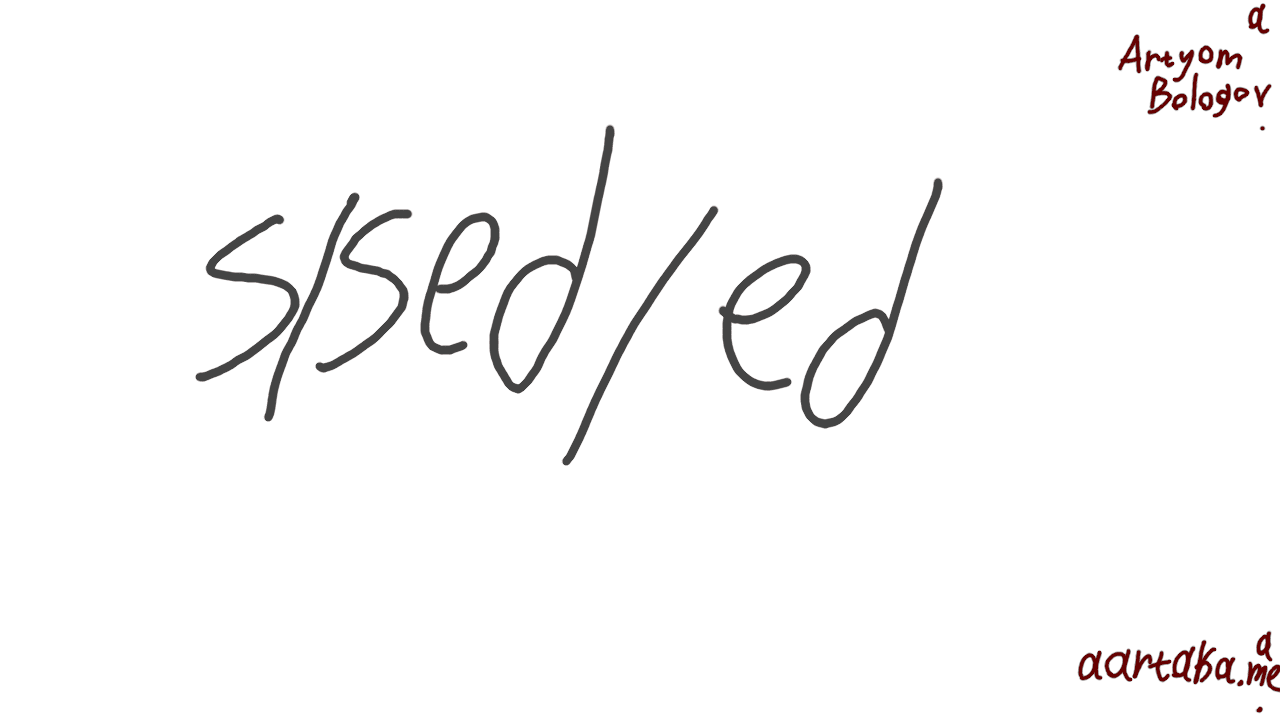 Digital thumbnail with handwritten text on it. The text in the center says 's/sed/ed'. Asubstitution command seplacing 'sed' with 'ed' in the given text. In the corners, 'a Artyom Bologov .' and 'a aartaka.me .' are written in dark-red curvy letters. These are mimicking the append command from ed, adding 'Artyom Bologov' and 'aartaka.me' to the text.